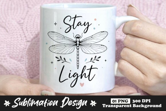 Stay Light Dragonfly Sublimation PNG: A Versatile Digital Asset for Creatives and Businesses
