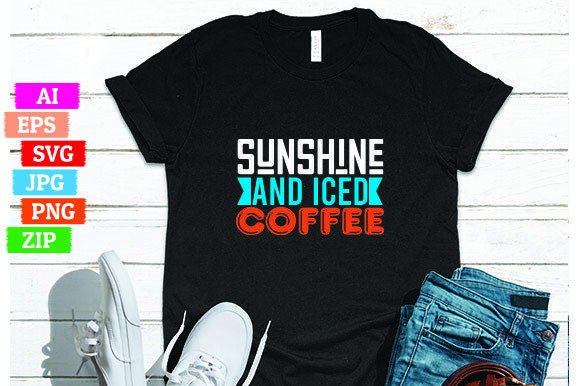 Sunshine and Iced Coffee T-Shirt Design